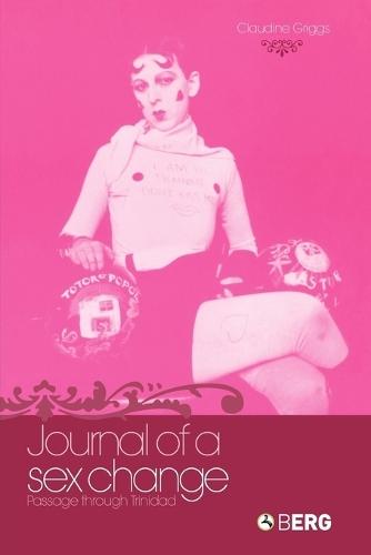Journal of a Sex Change: Passage through Trinidad