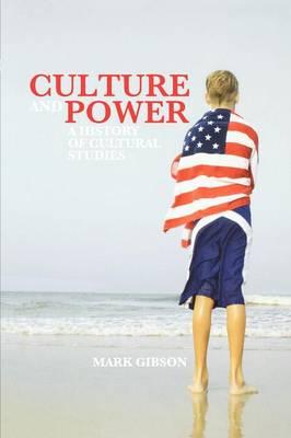 Culture and Power: A History of Cultural Studies