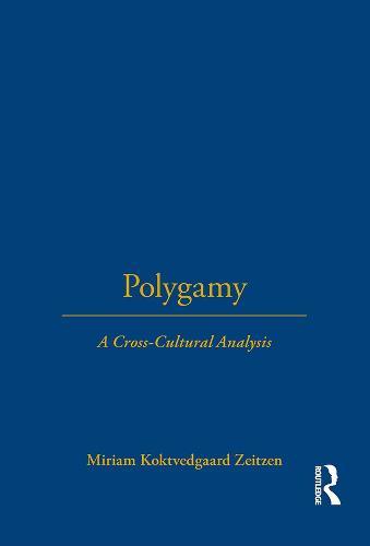 Polygamy: A Cross-Cultural Analysis