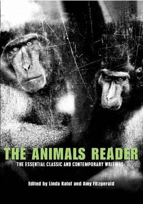 The Animals Reader: The Essential Classic and Contemporary Writings