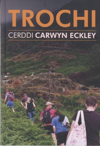 Trochi - Cerddi Carwyn Eckley: Cerddi Carwyn Eckley