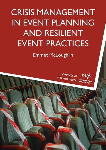 Crisis Management in Event Planning and Resilient Event Practices