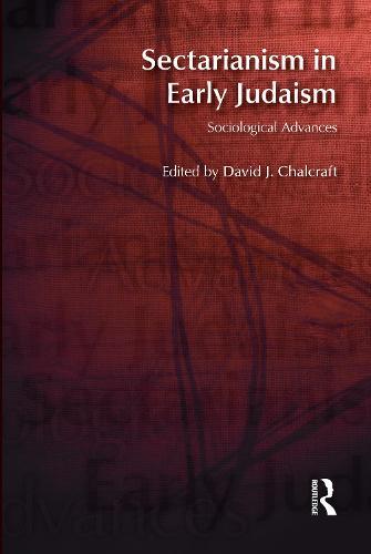 Sectarianism in Early Judaism: Sociological Advances
