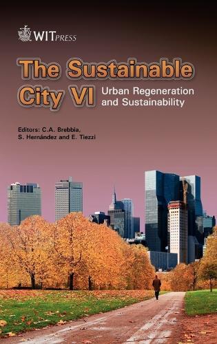 The Sustainable City: Urban Regeneration and Sustainability