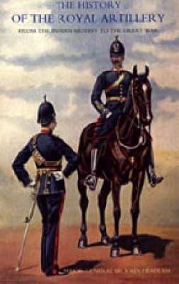 History of the Royal Artillery from the Indian Mutiny to the Great War: Campaigns 1860-1914