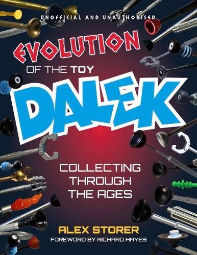 Evolution Of The Toy Dalek: Collecting Through The Ages