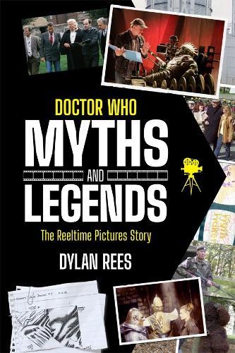 Doctor Who Myths and Legends: The Reeltime Pictures Story