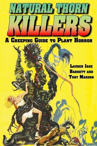 Natural Thorn Killers: A Creeping Guide to Plant Horror