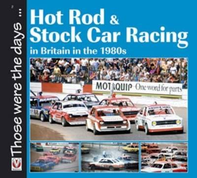 Hot Rod and Stock Car Racing: In Britain in the 1980s