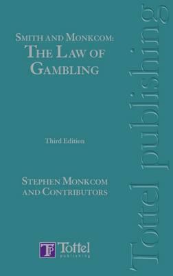 Smith and Monkcom: The Law of Gambling