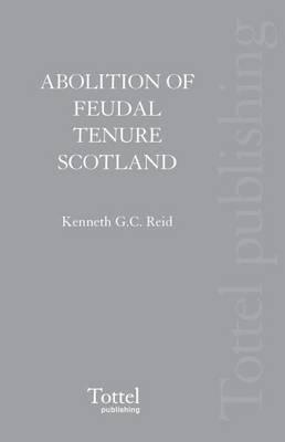 The Abolition of Feudal Tenure in Scotland