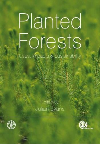 Planted Forests: Uses, Impacts and Sustainability