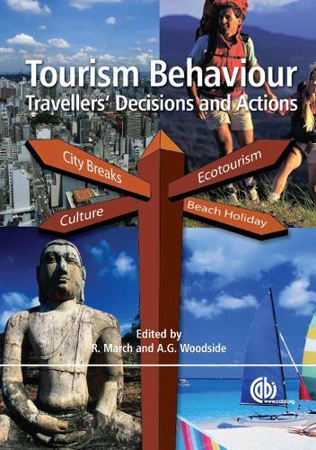 Tourism Behaviour: Travellers' Decisions and Actions