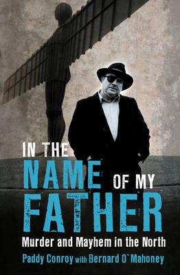 In the Name of My Father: Murder and Mayhem in the North