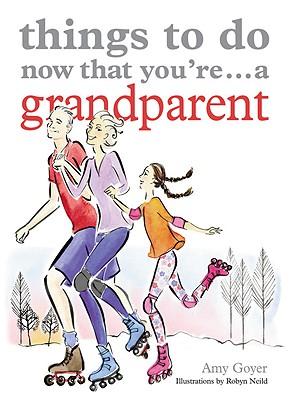 Things to Do Now That You're A Grandparent