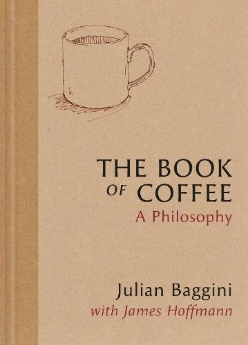 The Book of Coffee: A philosophy