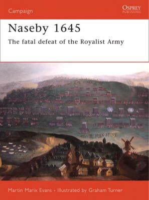 Naseby 1645: The triumph of the New Model Army