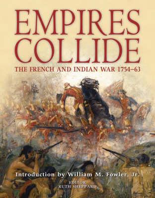 Empires Collide: The French and Indian War 1754-63