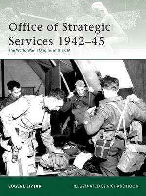 Office of Strategic Services 1942–45: The World War II Origins of the CIA