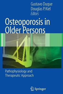 Osteoporosis in Older Persons: Pathophysiology and Therapeutic Approach