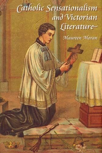Catholic Sensationalism and Victorian Literature