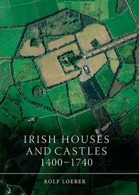 Irish Castles, 1400-1740