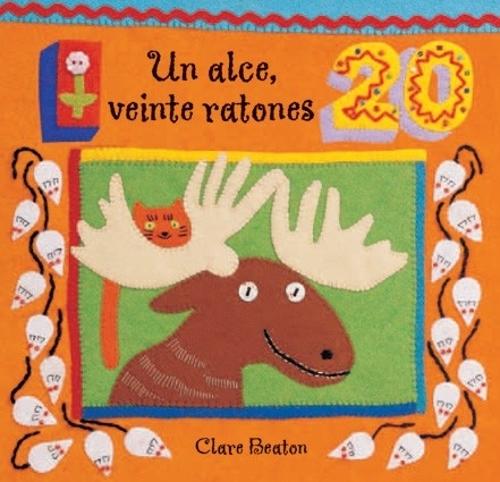 One Moose, Twenty Mice/Un Alce, Veinte Ratones