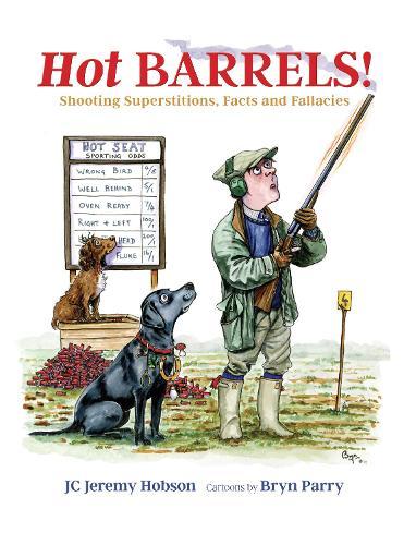 Hot Barrels!: Shooting Superstition, Facts and Fallacies