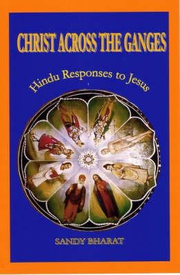 Christ Across the Ganges – Hindu responses to Jesus
