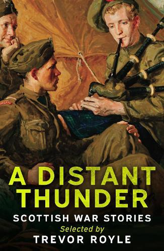 A Distant Thunder: Scottish War Stories