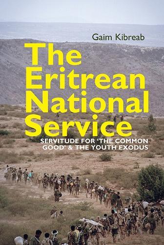 The Eritrean National Service: Servitude for ""the common good"" and the Youth Exodus