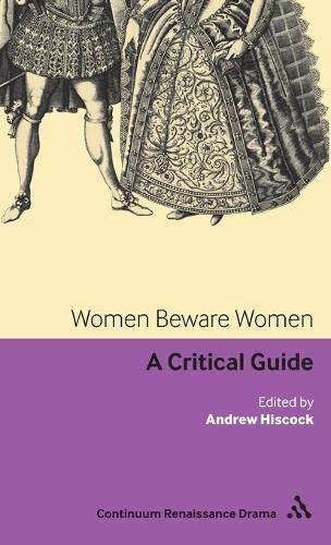 Women Beware Women: A critical guide