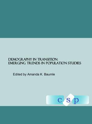 Demography In Transition: Emerging Trends in Population Studies