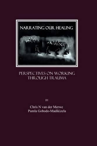 Narrating our Healing: Perspectives on Working through Trauma