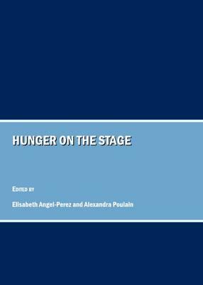 Hunger on the Stage
