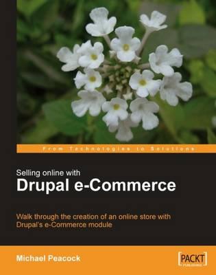 Selling Online with Drupal e-Commerce