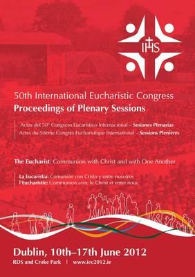 50th International Eucharistic Congress: Proceedings of Plenary Sessions
