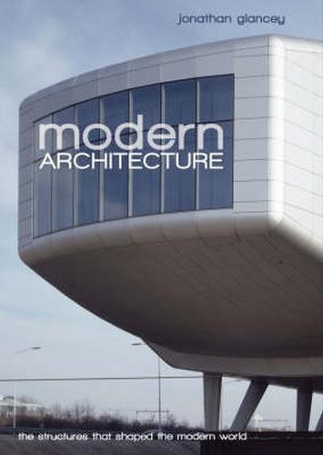 Modern Architecture: The Structures that Shaped the Modern World