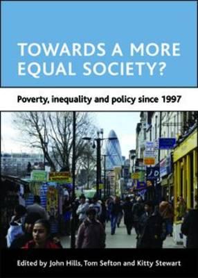 Towards a more equal society?: Poverty, inequality and policy since 1997