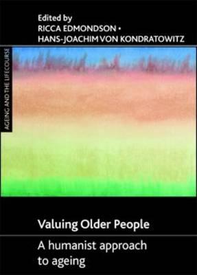 Valuing older people: A humanist approach to ageing