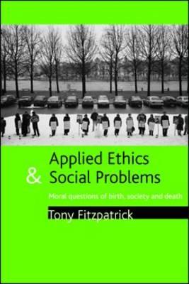 Applied ethics and social problems: Moral questions of birth, society and death