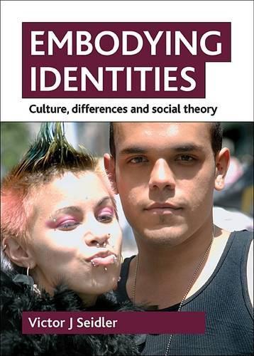 Embodying identities: Culture, differences and social theory