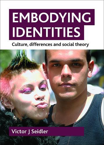 Embodying identities: Culture, differences and social theory