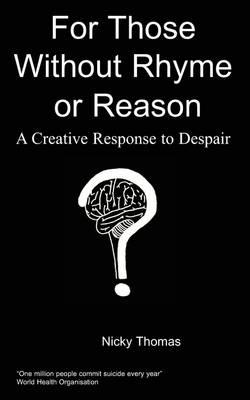 For Those without Rhyme & Reason