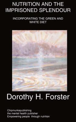 Nutrition and the Imprisoned Splendour: the Green and White Diet