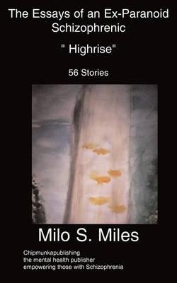 The Essays of an Ex-Paranoid Schizophrenic