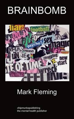 BrainBomb: A Lurid Story of Bi-Polar Illness