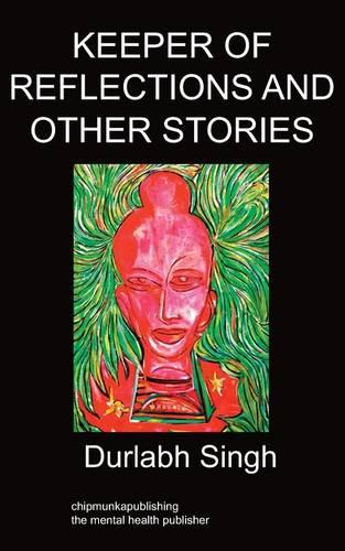 Keeper of Reflections and Other Stories: Psychosis