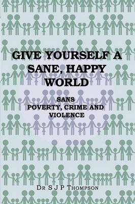Give Yourself a Sane, Happy World