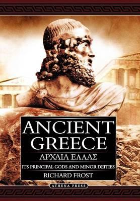 Ancient Greece: Its Principal Gods and Minor Deities - 2nd Edition (Hardback)